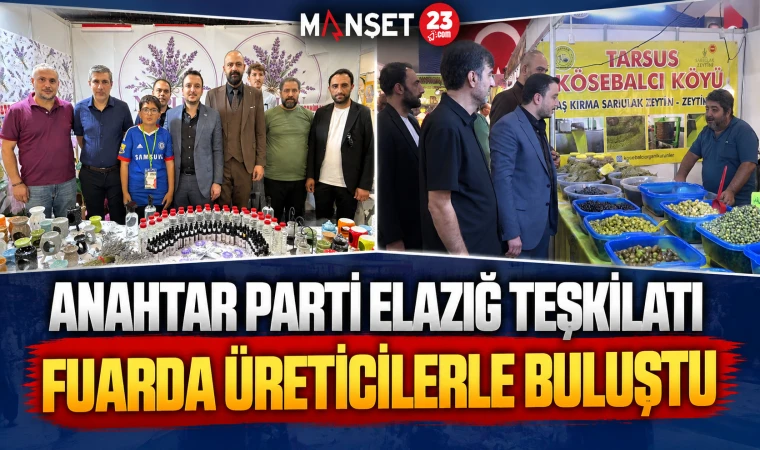 Anahtar Parti Elazığ Teşkilatı Fuarda Üreticilerle Buluştu