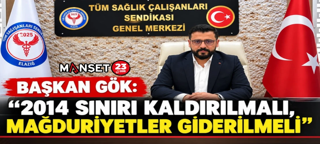 Başkan Gök: “2014 Sınırı Kaldırılmalı, Mağduriyetler Giderilmeli”