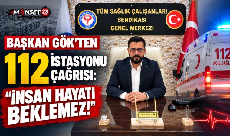 Başkan Gök'ten 112 İstasyonu Çağrısı: "İnsan Hayatı Beklemez!"