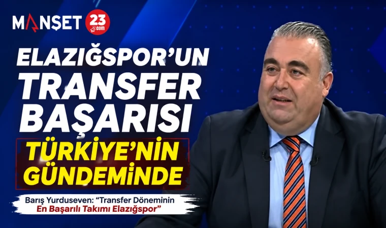 Elazığspor’un Transfer Başarısı Türkiye’nin Gündeminde