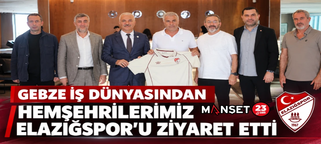 Gebze İş Dünyasından Hemşehrilerimiz Elazığspor’u Ziyaret Etti
