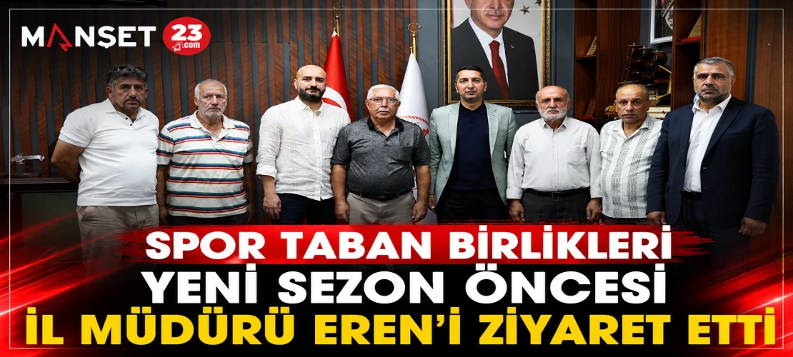 Spor Taban Birlikleri Yeni Sezon Öncesi İl Müdürü Eren’i Ziyaret Etti