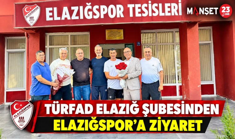 TÜRFAD Elazığ Şubesinden Elazığspor’a Ziyaret