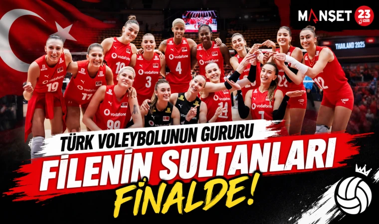 Türk Voleybolunun Gururu Filenin Sultanları Finalde!