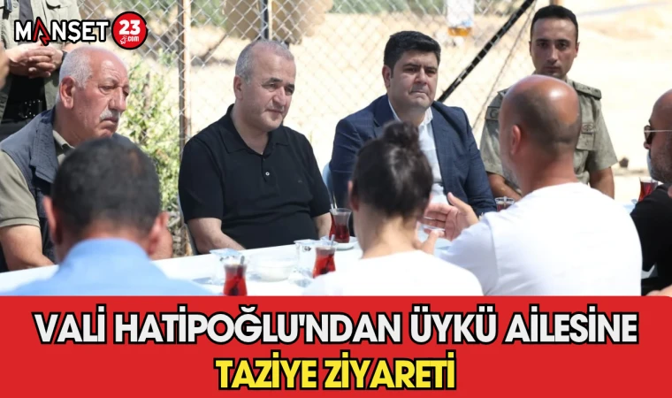 Vali Hatipoğlu'ndan Üykü Ailesine Taziye Ziyareti