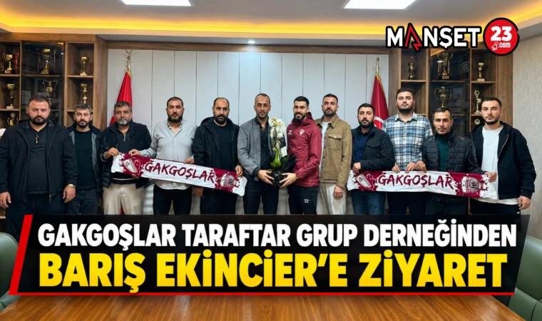 Gakgoşlar Taraftar Grup Derneğinden Barış Ekincier’e Ziyaret