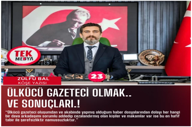 ÜLKÜCÜ GAZETECİ OLMAK.. VE SONUÇLARI.!