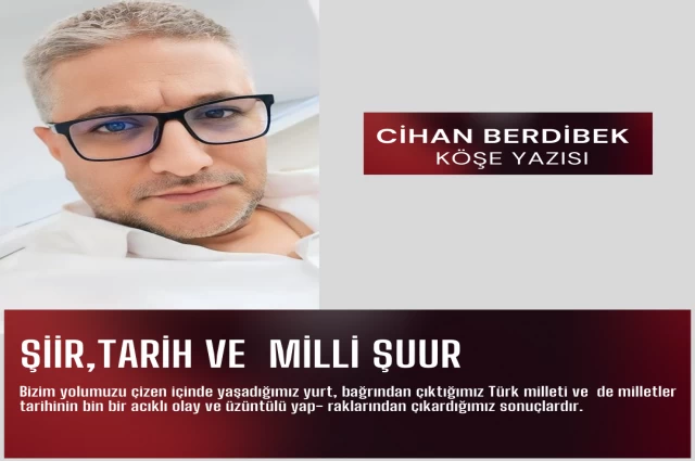 ŞİİR , TARİH ve MİLLİ ŞUUR