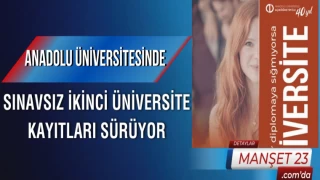 Anadolu Üniversitesinde Sınavsız İkinci Üniversite Kayıtları Sürüyor