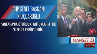 CHP Genel Başkanı Kılıçdaroğlu: “Ankara'da Oturduk, Nutuklar Attık 'Bize Oy Verin' Dedik”