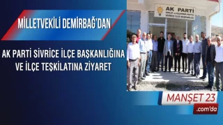 Milletvekili Demirbağ’dan, AK Parti Sivrice İlçe Başkanlığına ve İlçe Teşkilatına Ziyaret