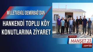 Milletvekili Demirbağ’dan, Hankendi Toplu Köy Konutlarına Ziyaret