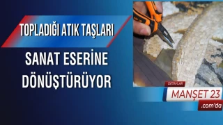 Topladığı Atık Taşları Sanat Eserine Dönüştürüyor