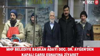 MHP BELEDİYE BAŞKAN ADAYI DOÇ. DR. AYGEN’DEN KAPALI ÇARŞI ESNAFINA ZİYARET