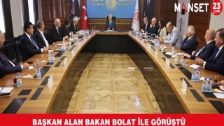 BAŞKAN ALAN BAKAN BOLAT İLE GÖRÜŞTÜ