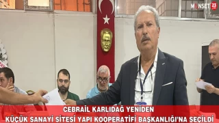 Cebrail Karlıdağ Yeniden Küçük Sanayi Sitesi Yapı Kooperatifi Başkanlığı’na Seçildi