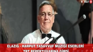 Elazığ - Harput Tasavvuf Müziği Eserleri TRT Repertuvarına Girdi