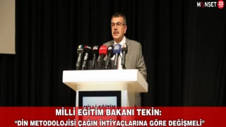 Milli Eğitim Bakanı Tekin: “Din Metodolojisi Çağın İhtiyaçlarına Göre Değişmeli”