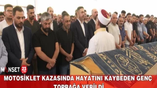 Motosiklet Kazasında Hayatını Kaybeden Genç Toprağa Verildi