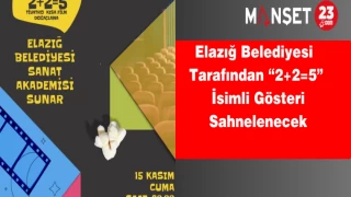 Elazığ Belediyesi Tarafından “2+2=5” İsimli Gösteri Sahnelenecek