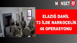 Elazığ Dahil 73 İlde Narkoçelik 48 Operasyonu