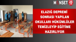 Elazığ Depremi Sonrası Yapılan Okulları Hükümlüler Temizleyip Eğitime Hazırlıyor