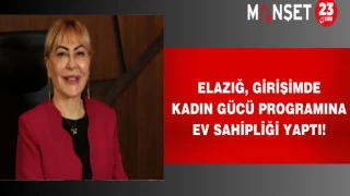 Elazığ, Girişimde Kadın Gücü Programına ev sahipliği yaptı!