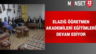 Elazığ Öğretmen Akademileri Eğitimleri Devam Ediyor