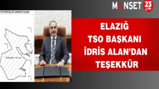 Elazığ TSO Başkanı İdris Alan’dan teşekkür