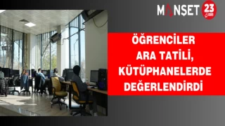 Öğrenciler Ara Tatili, Kütüphanelerde Değerlendirdi