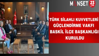 Türk Silahlı Kuvvetleri Güçlendirme Vakfı Baskil İlçe Başkanlığı Kuruldu