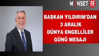 BAŞKAN YILDIRIM'DAN 3 ARALIK DÜNYA ENGELLİLER GÜNÜ MESAJI