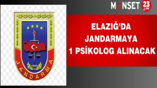 Elazığ’da Jandarmaya 1 Psikolog Alınacak