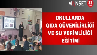 Okullarda Gıda Güvenilirliği ve Su Verimliliği Eğitimi