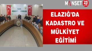 Elazığ’da kadastro ve mülkiyet eğitimi