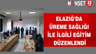 Elazığ’da Üreme Sağlığı İle İlgili Eğitim Düzenlendi