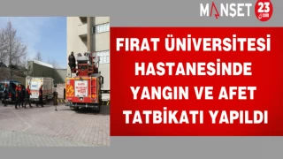 Fırat Üniversitesi Hastanesinde yangın ve afet tatbikatı yapıldı