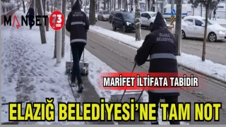 ELAZIĞ BELEDİYESİ'NE TAM NOT! MARİFET İLTİFATA TABİDİR