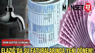 ELAZIĞ'DA SU FATURALARINDA YENİ DÖNEM