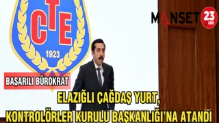 ELAZIĞ'LI ÇAĞDAŞ YURT, KONTROLÖRLER KURULU BAŞKANLIĞINA ATANDI