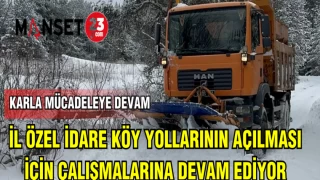 İL ÖZEL İDARE KÖY YOLLARININ AÇILMASI İÇİN ÇALIŞMALARA DEVAM EDİYOR