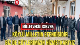 “KÖYLÜ MİLLETİN EFENDİSİDİR. BİZ DE KÖYLERİMİZİN HİZMETKÂRIYIZ”