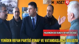 YENİDEN REFAH PARTİSİ ESNAF VE VATANDAŞLARLA BULUŞTU