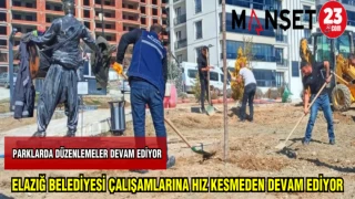 ELAZIĞ BELEDİYESİ ÇALIŞMALARINA HIZ KESMEDEN DEVAM EDİYOR