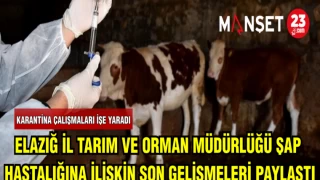 ELAZIĞ İL TARIM VE ORMAN MÜDÜRLÜĞÜ ŞAP HASTALIĞINA İLİŞKİN SON GELİŞMELERİ PAYLAŞTI