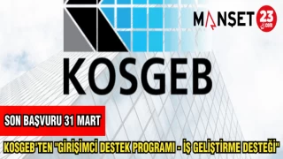 KOSGEB'TEN "GİRİŞİMCİ DESTEK PROGRAMI - İŞ GELİŞTİRME DESTEĞİ"