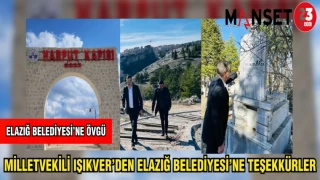 MİLLETVEKİLİ IŞIKVER'DEN,ELAZIĞ BELEDİYESİ'NE TEŞEKKÜRLER