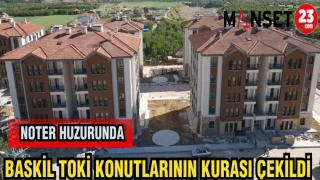 BASKİL TOKİ KONUTLARININ KURASI ÇEKİLDİ