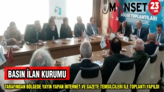 BASIN İLAN KURUMU TARAFINDAN BÖLGEDE YAYIN YAPAN İNTERNET VE GAZETE TEMSİLCİLERİ İLE TOPLANTI YAPILDI