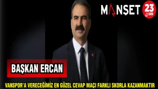 BAŞKAN ERCAN VANSPOR'A VERECEĞİMİZ EN GÜZEL CEVAP MAÇI FARKLI SKORLA KAZANMAKTIR